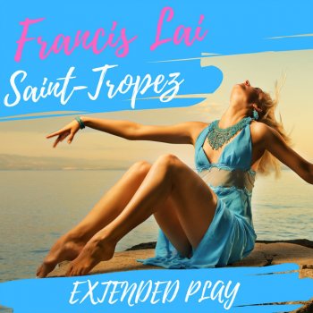 Francis Lai Saint-Tropez (Extended Play)