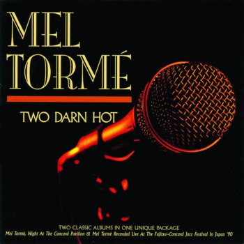 Mel Tormé You're Driving Me Crazy (What Did I Do)