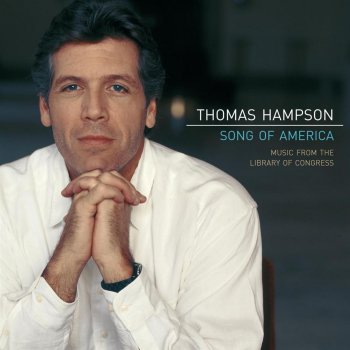 Thomas Hampson Ah! May the Red Rose Live Always