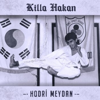 Killa Hakan Hodri Meydan