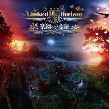 Linked Horizon Tasogare no Rakuen