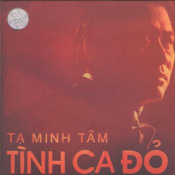 Исполнитель Ta Minh Tam, альбом Tình Ca Đỏ