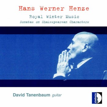 David Tanenbaum Royal Winter Music, Guitar Sonata No. 1, III. Ariel