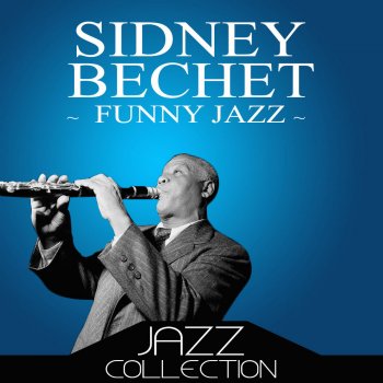 Sidney Bechet Nobody Knows the Way i Feel