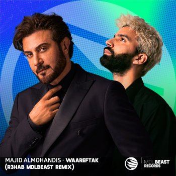 Majid Almohandis feat. R3HAB Waareftak - R3HAB MDLBEAST Remix