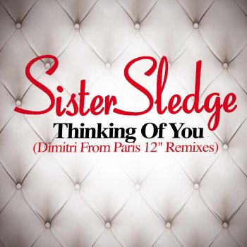 Sister Sledge Thinking of You (Dimitri from Paris Instrumental Remix)