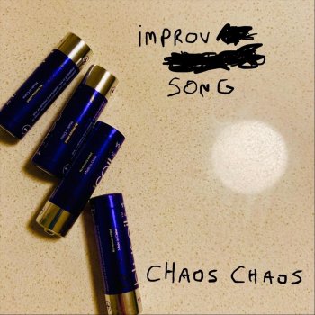 Chaos Chaos Improv Song