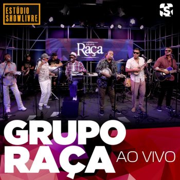 Grupo Raça Seja Mais Você - Ao Vivo