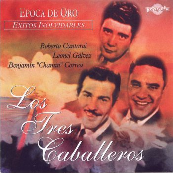 Los Tres Caballeros Tres Palabras