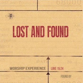 Исполнитель Lost and Found, альбом Worship Experience