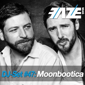 Moonbootica Faze DJ - Set 47