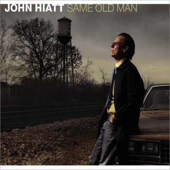 John Hiatt What Love Can Do