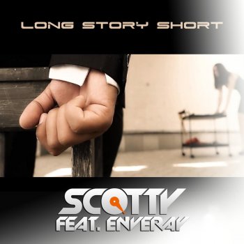 Исполнитель Scotty feat. Enveray, альбом Long Story Short (feat. Enveray)