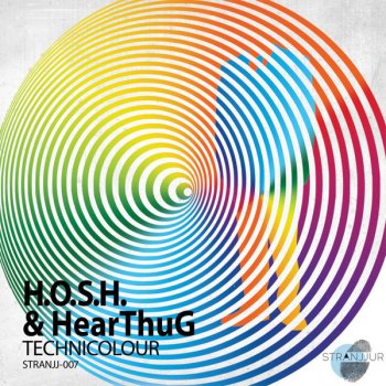 H.O.S.H. feat. HearThuG Technicolour
