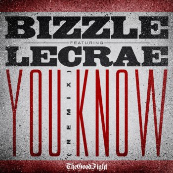 Bizzle feat. Lecrae You Know (Remix) [feat. Lecrae]