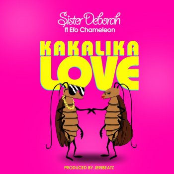 Sister Deborah feat. Efo Chameleon Kakalika Love