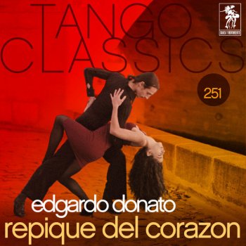 Edgardo Donato feat. Lita Morales - Tango Classics 251: Repique del Corazón