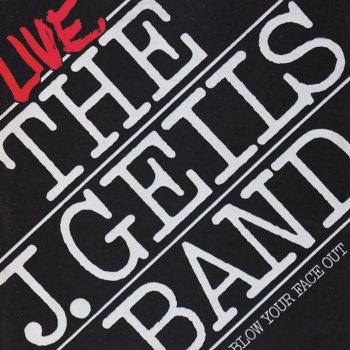 The J. Geils Band Where Did Our Love Go - Live