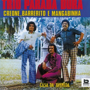 Trio Parada Dura Casa Da Avenida