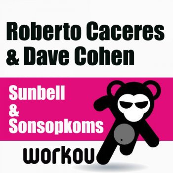 Roberto Caceres feat. Dave Cohen Sonsopkoms (Original Mix)