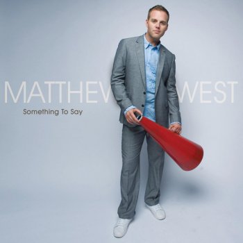 Matthew West A Friend In The World