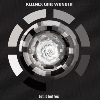 Kleenex Girl Wonder All You Need Is Your Feeling