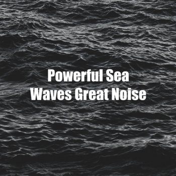 Seashore Waves Big Waves Brown Noise