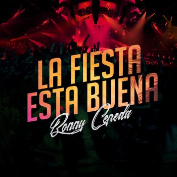 Bonny Cepeda La Fiesta Esta Buena