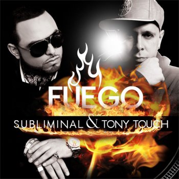 Subliminal feat. Tony Touch Fuego
