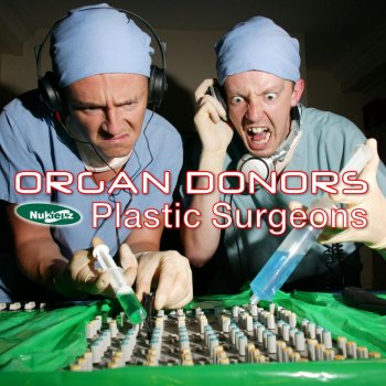 Organ Donors 4 Tribes (Wanna Be Startin' Somethin')