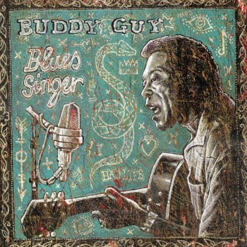 Buddy Guy Bad Life Blues