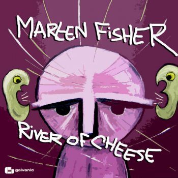 Marten Fisher River Of Cheese - Original Mix