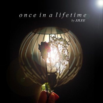 JJLee Once in a Lifetime