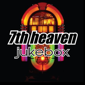 7th Heaven Get Closer