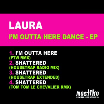 Laura I'm Outta Here (FTW Rmx)
