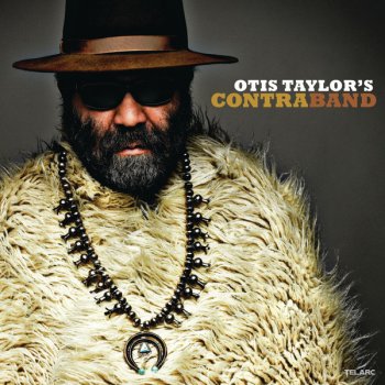 Otis Taylor Never Been to Africa