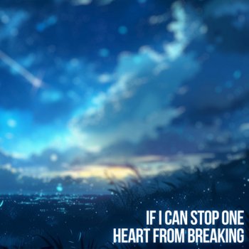 B-Lion feat. Mewsic If I Can Stop One Heart From Breaking