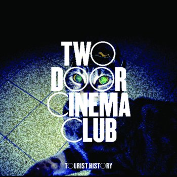 Two Door Cinema Club Come Back Home - Is Tropical Chilla Black Edit