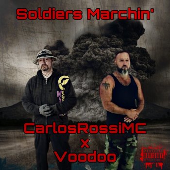 CarlosRossiMC feat. Voodoo Soldiers Marchin'