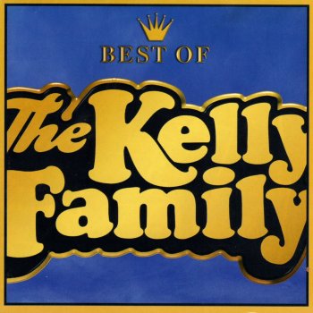 The Kelly Family One More Freakin' Dollar