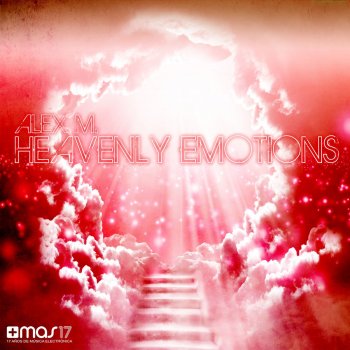 Alex M. Heavenly Emotions - Thomas Heat Deep Pop Remix