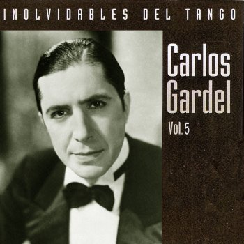 Carlos Gardel Yo te perdono