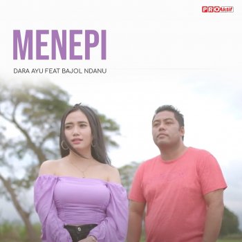 Dara Ayu feat. Bajol Ndanu Menepi