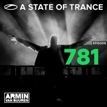 Armin van Buuren A State Of Trance (ASOT 781) - This Week's Trending Track