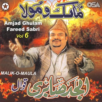 Amjad Ghulam Fareed Sabri Malik O Moula Rehman O Allah