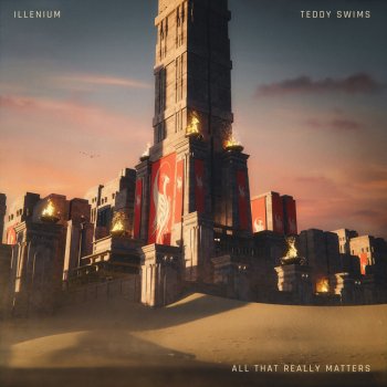 ILLENIUM feat. Teddy Swims All That Really Matters