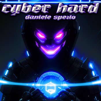 Daniele Spezio Cyber Hard (2021 Strange Spezio Mix)