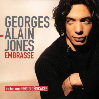 Georges-Alain Jones Embrasse