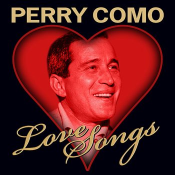 Perry Como Two Loves Have I (Digitally Remastered)