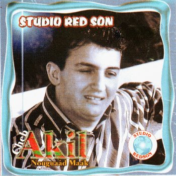 Cheb Akil Nkhdem Nehar Ou Nzide Lile